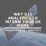 why-use-analytics-to-inform-ux