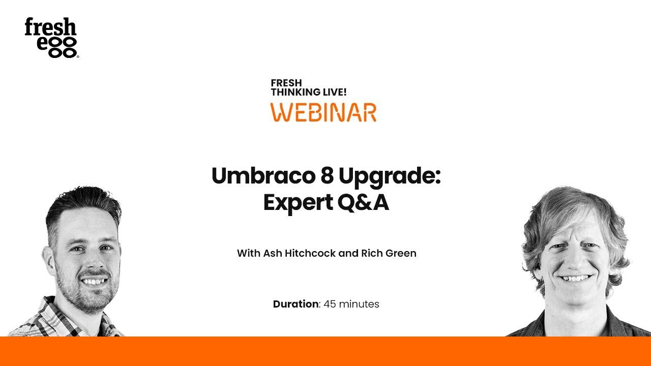 Umbraco 8 Upgrade: Expert Q&A | Web Development – Watch the video