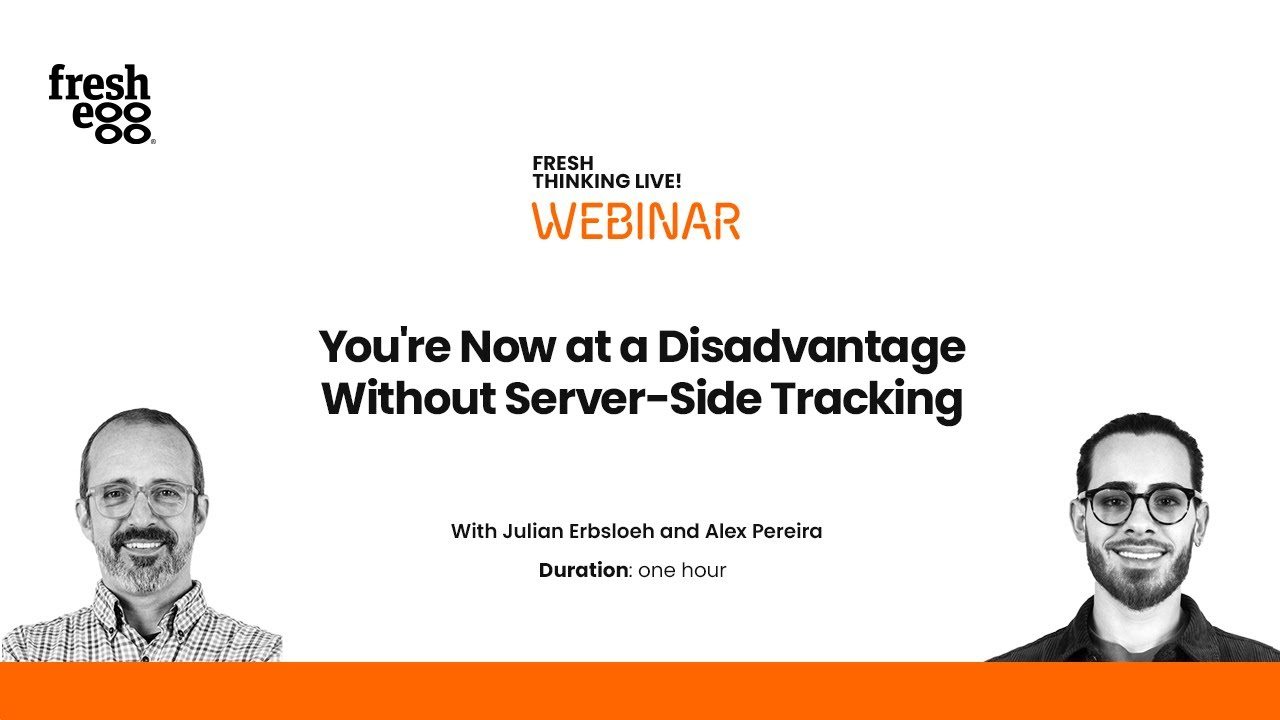 You're now at a disadvantage without server-side tracking | Fresh Egg