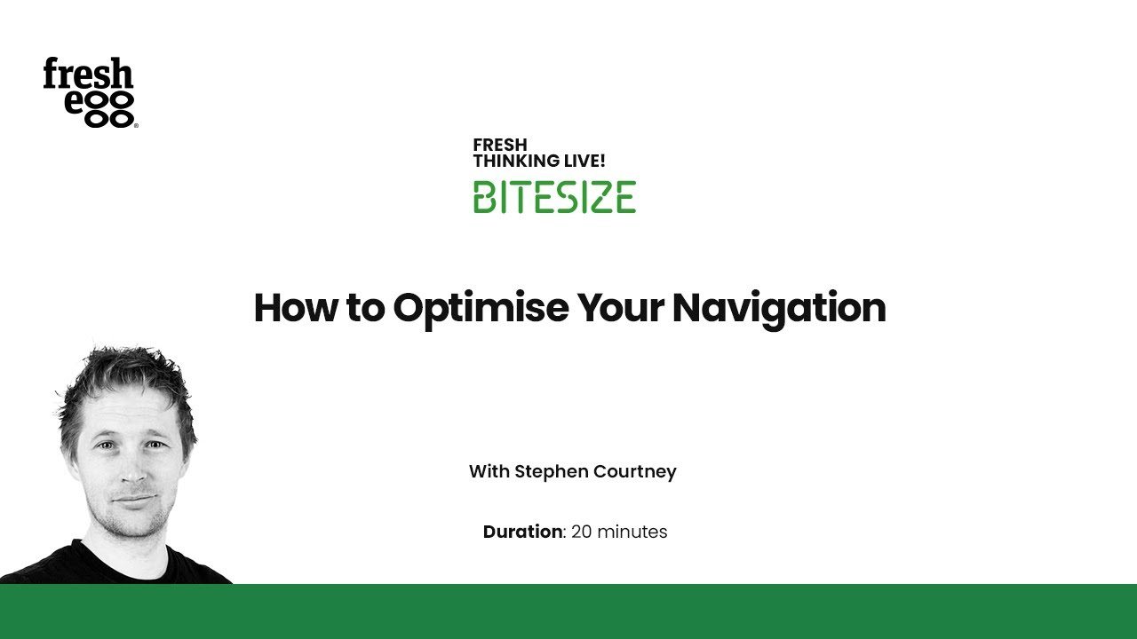 How to optimise Your website navigation | CRO | Fresh Egg – Watch our bitesize learning session on how to optimise your navigation